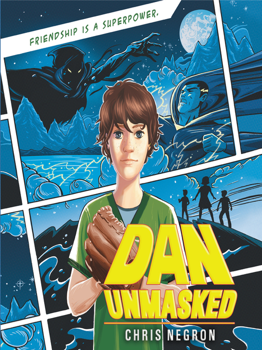Title details for Dan Unmasked by Chris Negron - Available